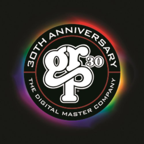 GRP 30: The Digital Master Company 30th Anniversary