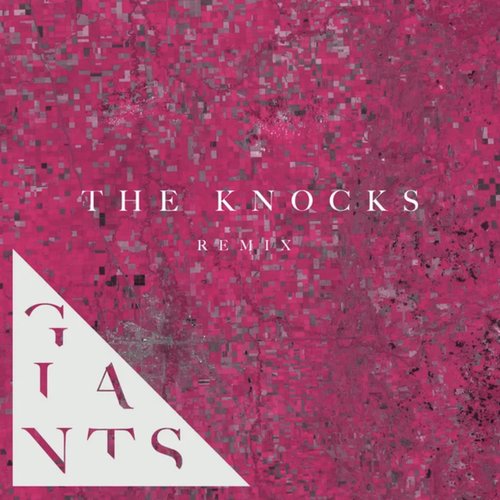 Giants (The Knocks Remix)