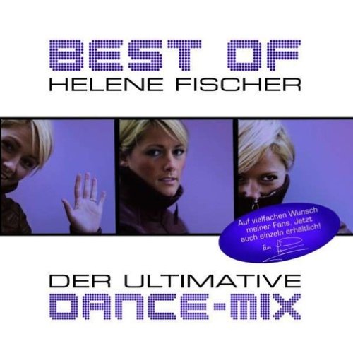 Best of Helene Fischer: Der Ultimative Dance-Mix