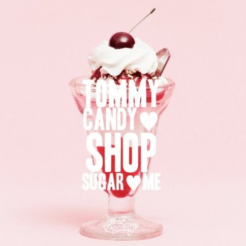 Tommy Candy Shop Sugar Me