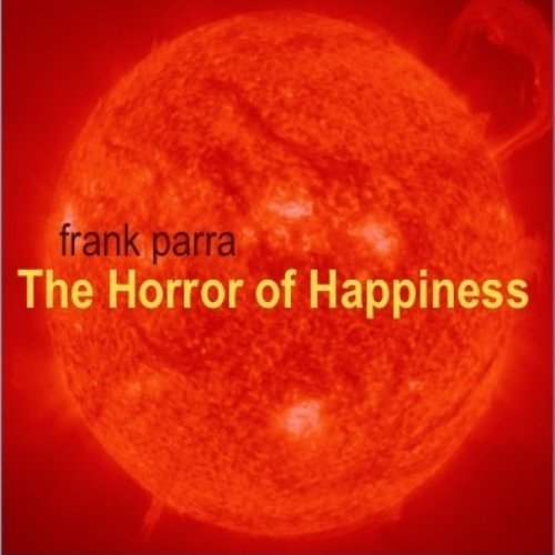 The Horror of Happiness