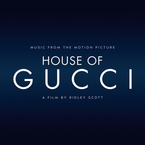 House Of Gucci (Music taken from the Motion Picture)