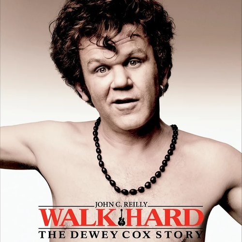 Walk Hard: The Dewey Cox Story