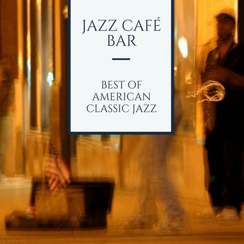 Best of American Classic Jazz