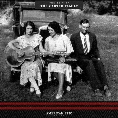 American Epic: The Best of the Carter Family