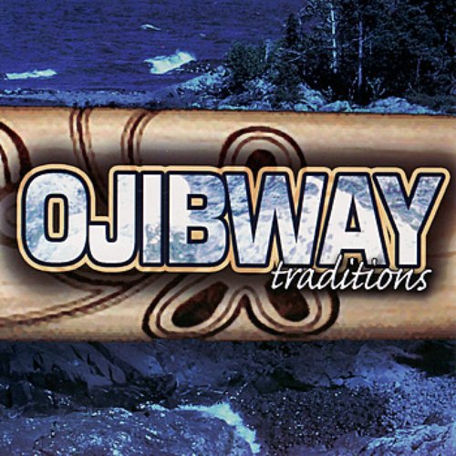 Ojibway Traditions