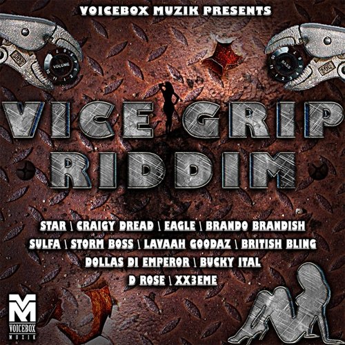 Vice Grip Riddim