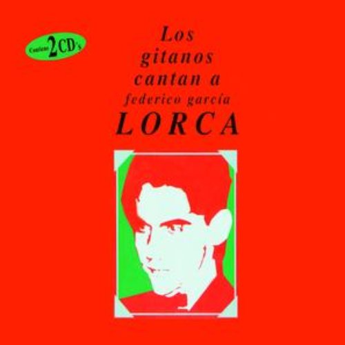 Los Gitanos Cantan A Federico García Lorca