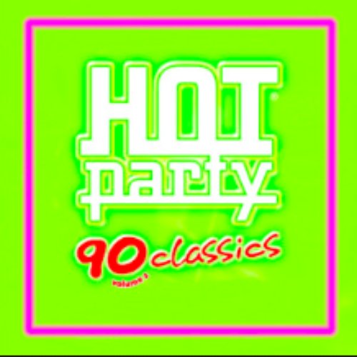 HOT PARTY 90 CLASSICS