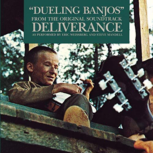 Dueling Banjos From the Original Sound Track of Deliverance and Additional Music