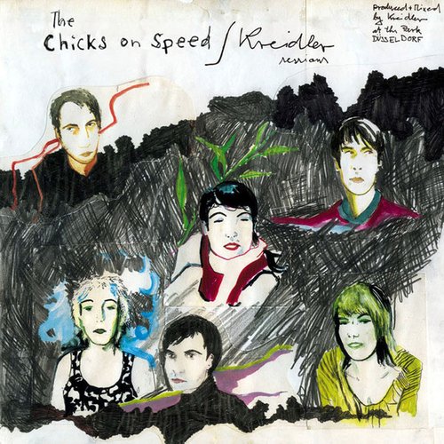 The Chicks On Speed / Kreidler Sessions