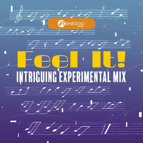 Feel It! Intriguing Experimental Mix