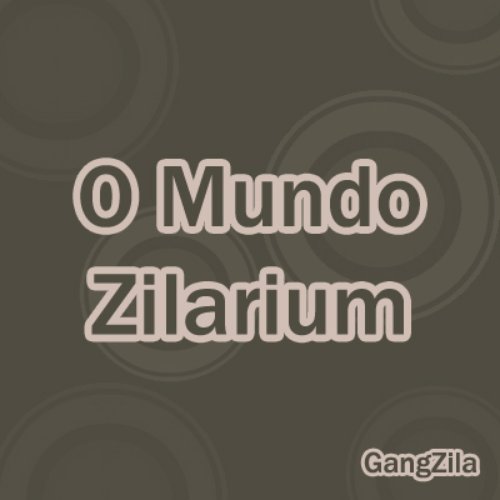 O Mundo Zilarium