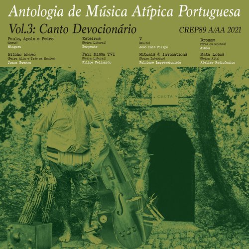 Antologia de Música Atípica Portuguesa, Vol. 3: Cantos Devocionários