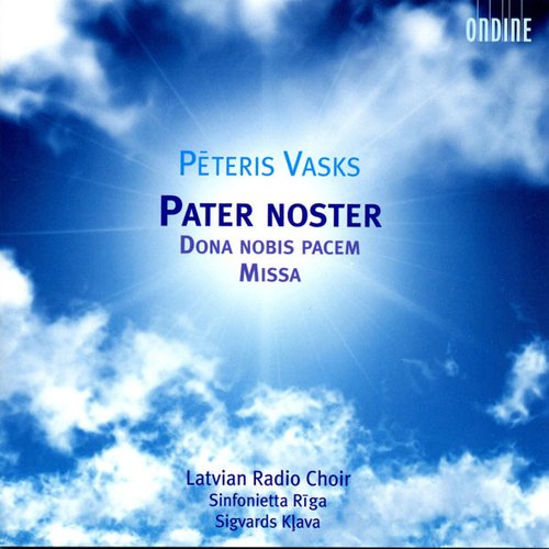 Vasks, P.: Pater Noster / Dona Nobis Pacem / Mass