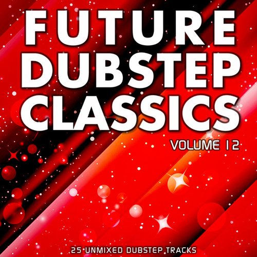 Future Dubstep Classics Vol 12