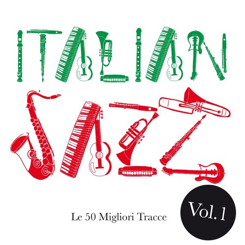 Italian Jazz, Vol. 1 (Le 50 migliori tracce)