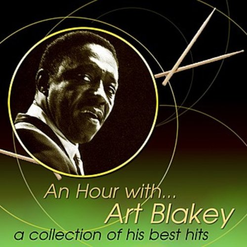 An Hour With Art Blakey: A Collection Of His Best Hits