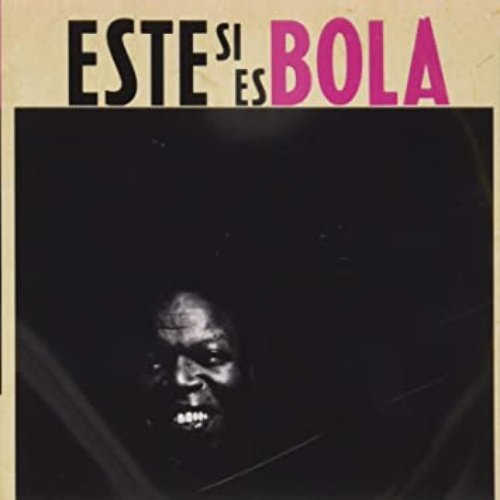 Este Si Es Bola (Remastered) — Bola De Nieve