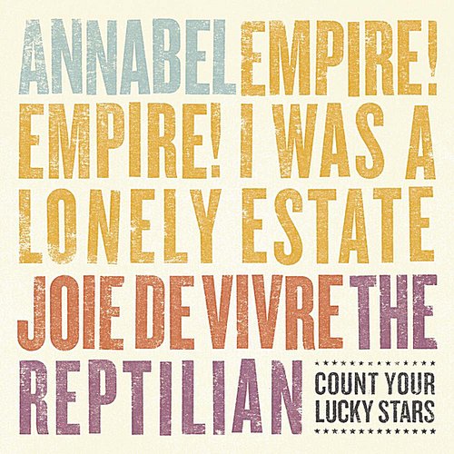 Annabel / Empire! Empire! (I Was a Lonely Estate)/ Joie De Vivre / The Reptilian (4-Way Split)