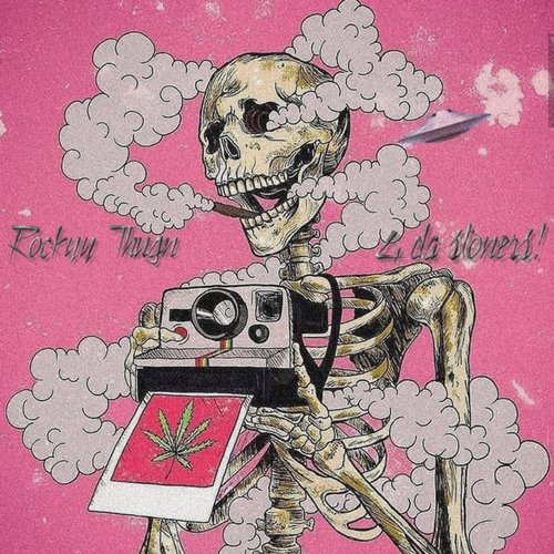 4 Da Stoners!