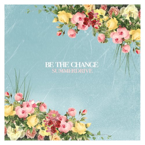 Be The Change - EP