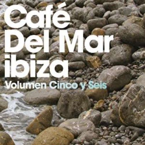 Café Del Mar: Volumen Cinco y Seis