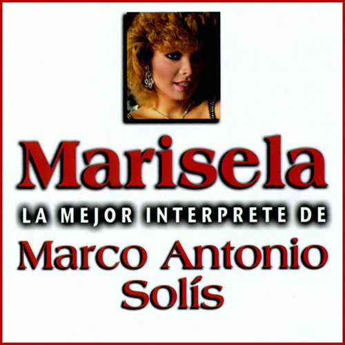 La Mejor Interprete de Marco Antonio Solis