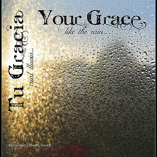 Your Grace: Crossway Chapel Music