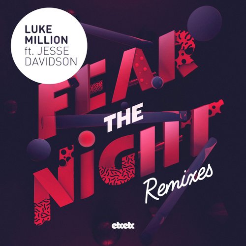 Fear The Night (Remixes)