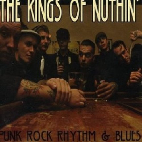 Punk Rock Rhythm & Blues — The Kings of Nuthin' | Last.fm