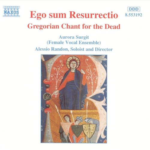 Ego Sum Resurrectio: Gregorian Chant For The Dead