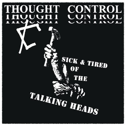 Sick and Tired of the Talking Heads
