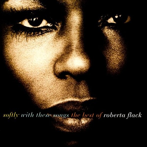 Softly With These Songs: The Best of Roberta Flack