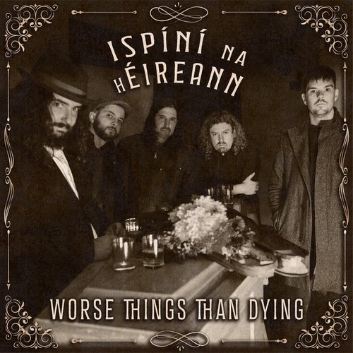 Worse Things Than Dying