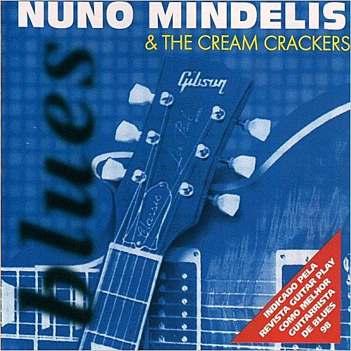 Nuno Mindelis & The Cream Crackers