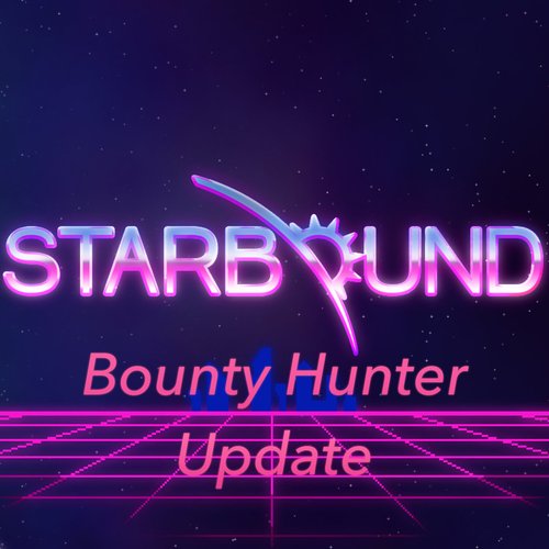 Starbound Bounty Hunter Update (Original Game Soundtrack)