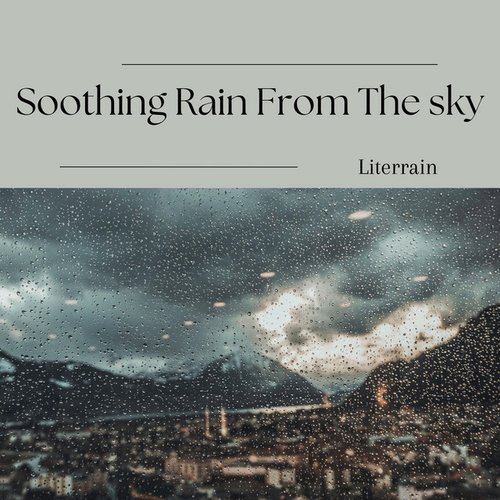 Soothing Rain From The sky