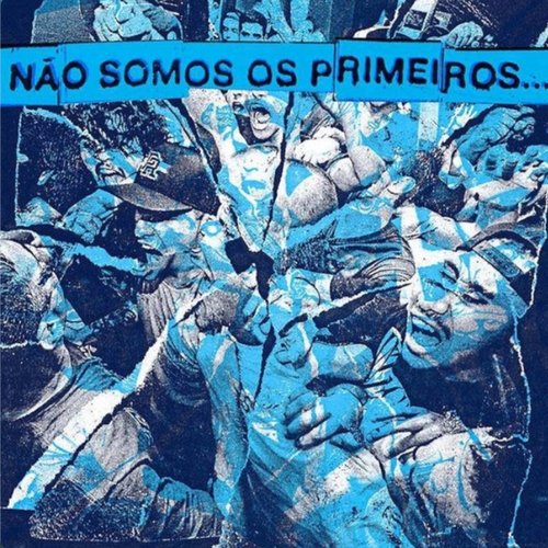 Não somos os primeiros não seremos os últimos