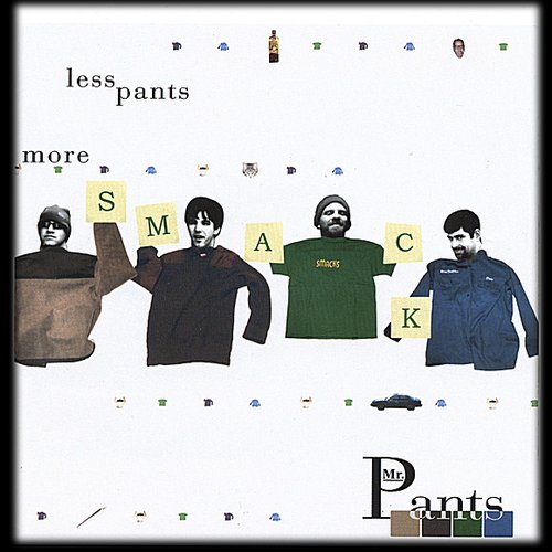 Less Pants, More Smack