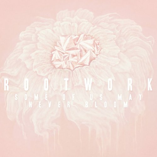 Some Of Us May Never Bloom