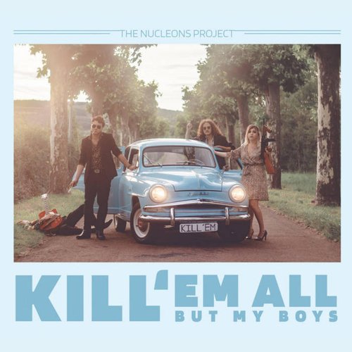 Kill'em All but My Boys