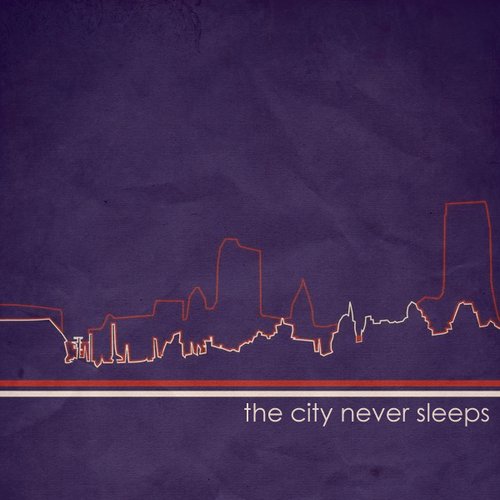 The City Never Sleeps