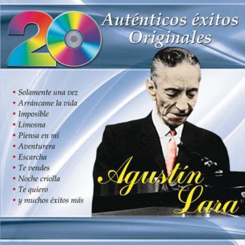 Resultado de imagen de 20 Auténticos Éxitos Originales - Agustín Lara"