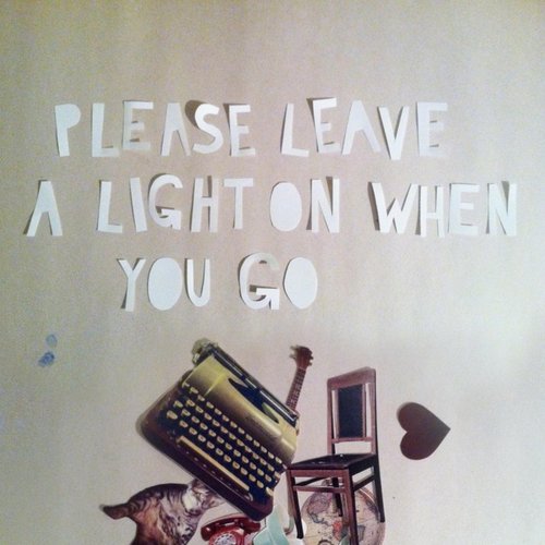 Please Leave a Light on When You Go