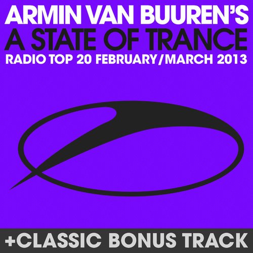 A State Of Trance Radio Top 20 - February / March 2013 (Including Classic Bonus Track)