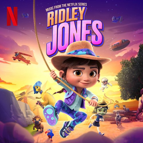 Ridley Jones (Music From The Netflix Series)