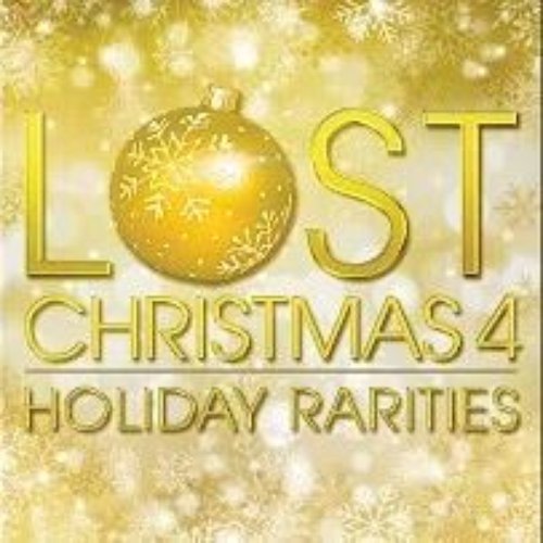 Lost Christmas 4: Holiday Rarities