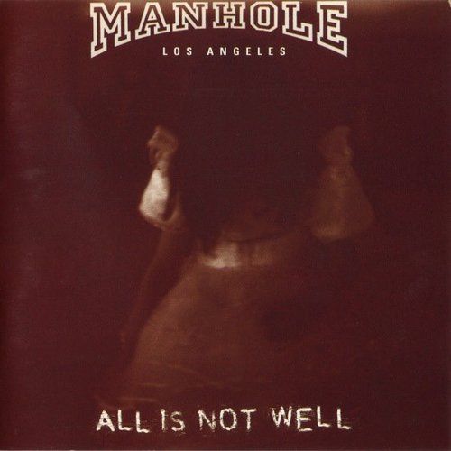 All is Not Well — Manhole | Last.fm All is Not Well — Manhole | Last.fm