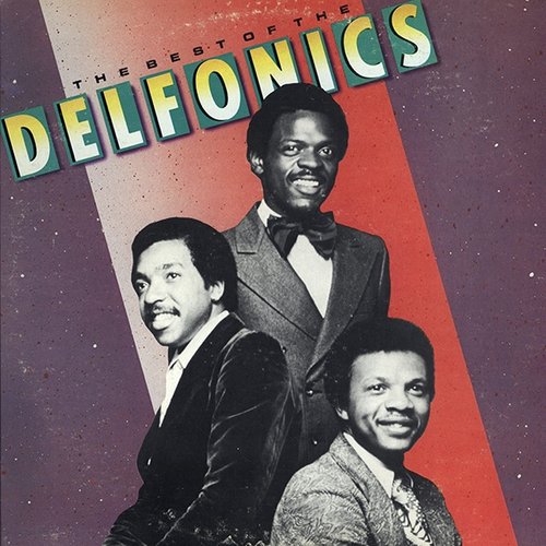 The Best Of The Delfonics — The Delfonics | Last.fm